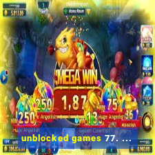 unblocked games 77. ...